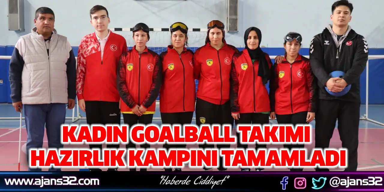 Kadın Goalball Takımı Hazırlık Kampını Tamamladı
