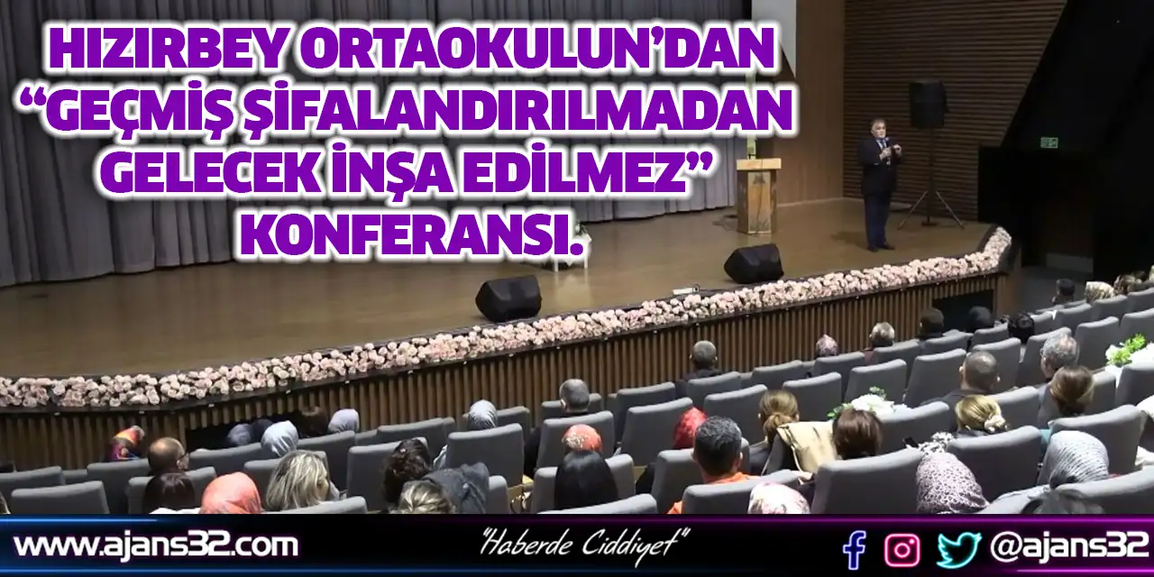 “Geçmiş Şifalandırılmadan Gelecek İnşa Edilmez” Konferansı