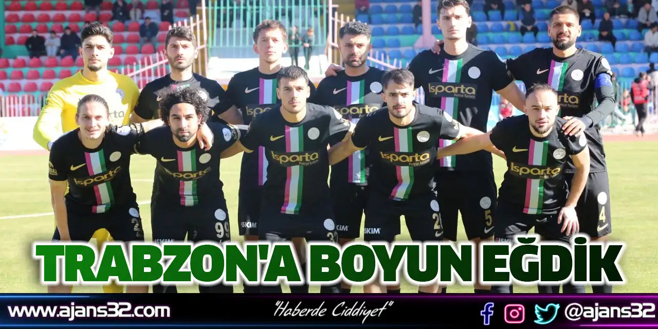 Trabzon'a Boyun Eğdik