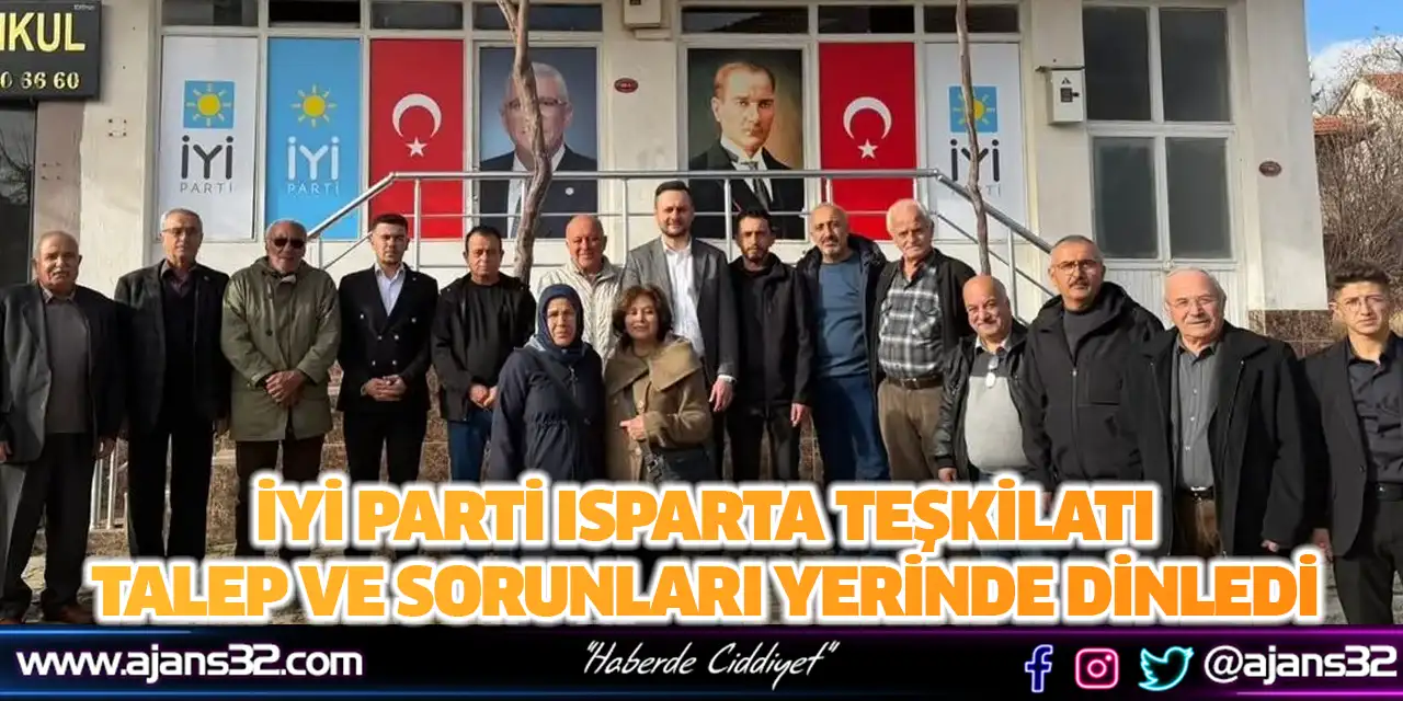 İYİ Parti Isparta Teşkilatı Talep ve Sorunları Yerinde Dinledi