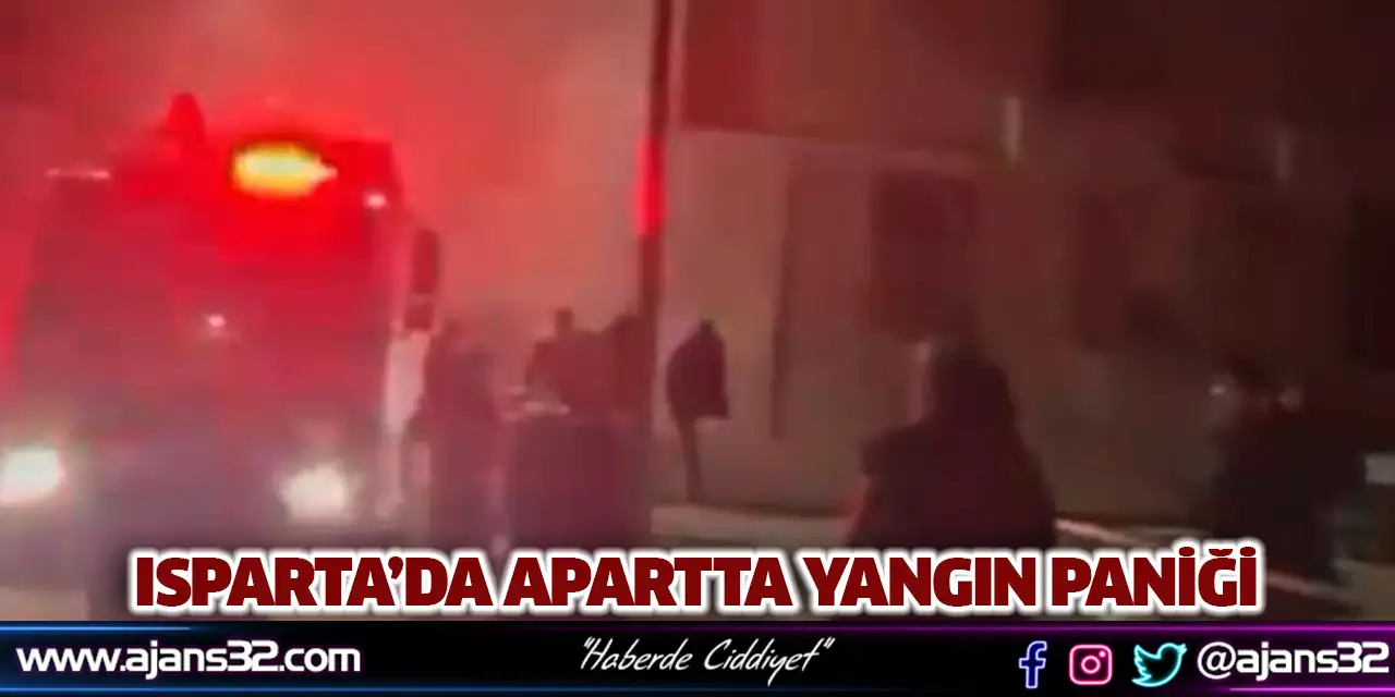 Isparta’da Apartta Yangın Paniği