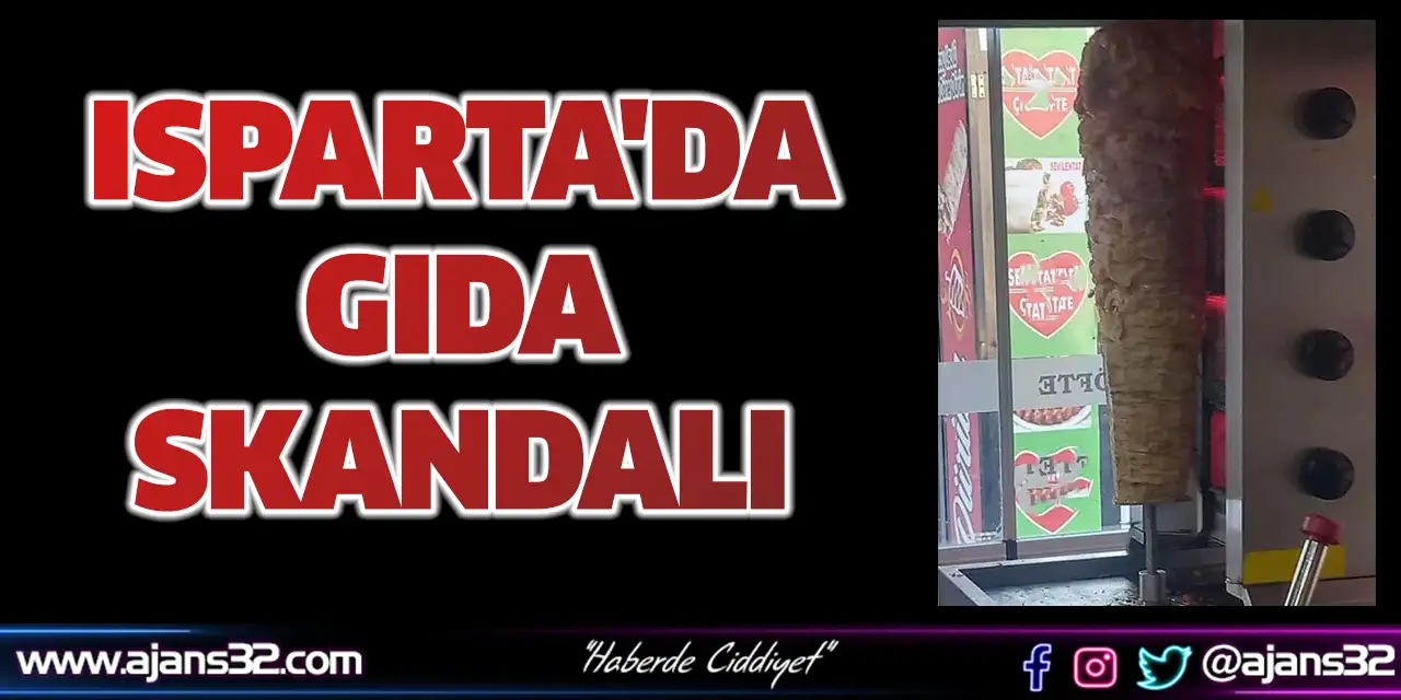 Isparta'da Gıda Skandalı