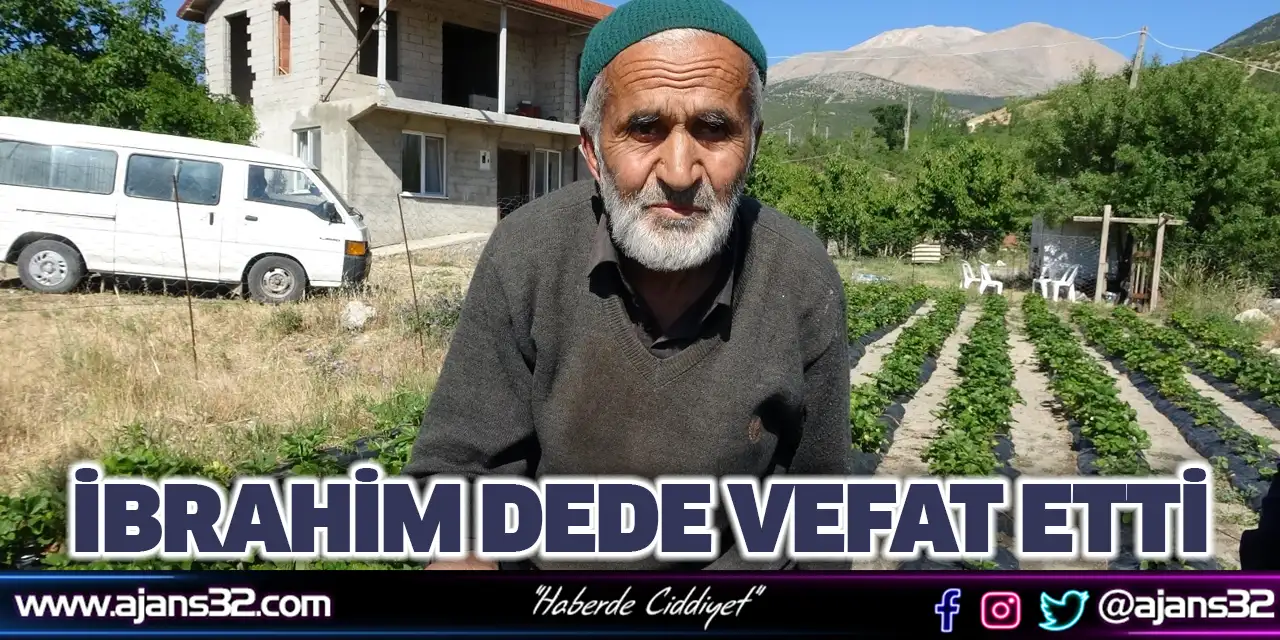 İbrahim Dede Vefat Etti