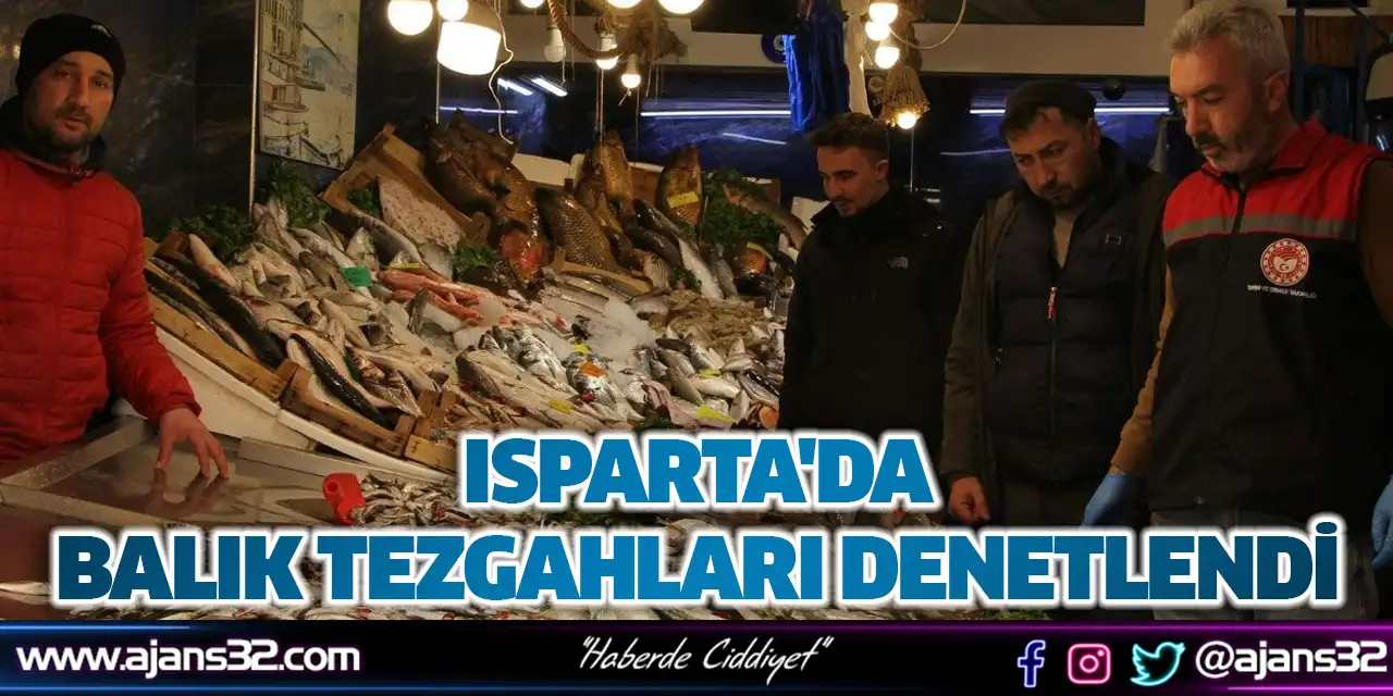 Isparta'da Balık Tezgahları Denetlendi