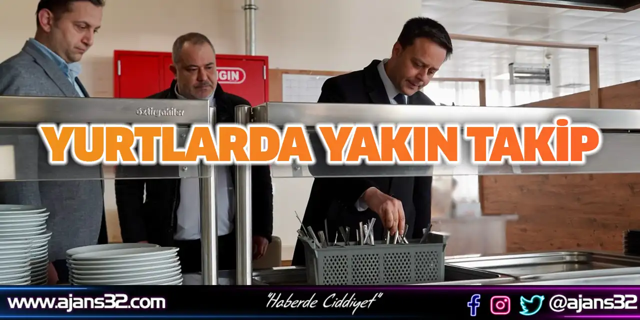 Yurtlarda Yakın Takip