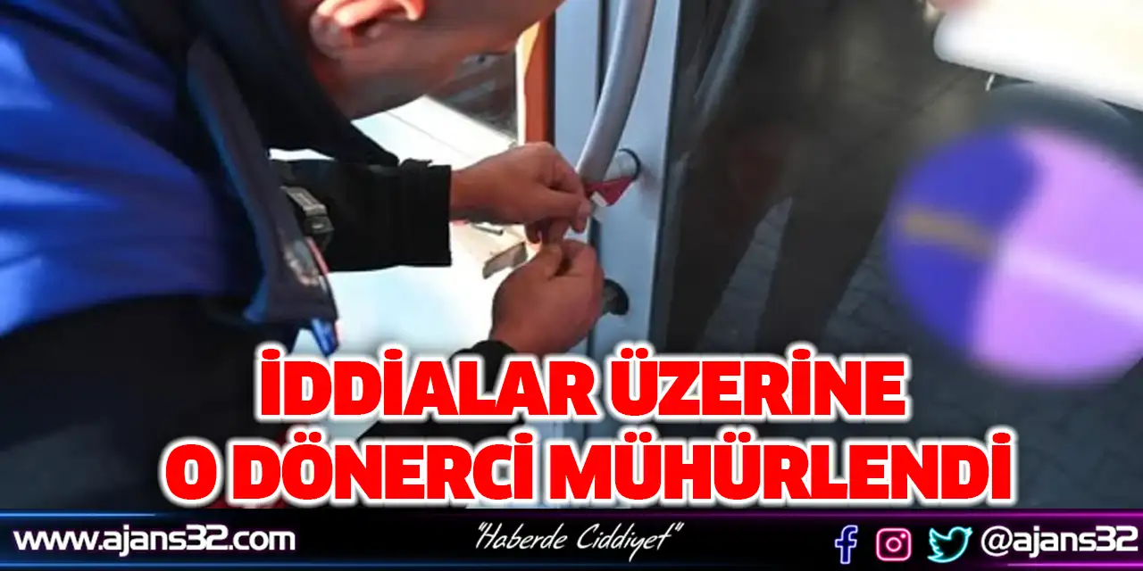 İddialar Üzerine O Dönerci Mühürlendi