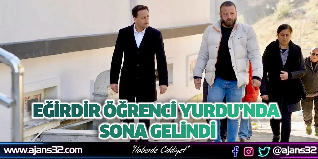 Eğirdir Öğrenci Yurdu’nda Sona Gelindi