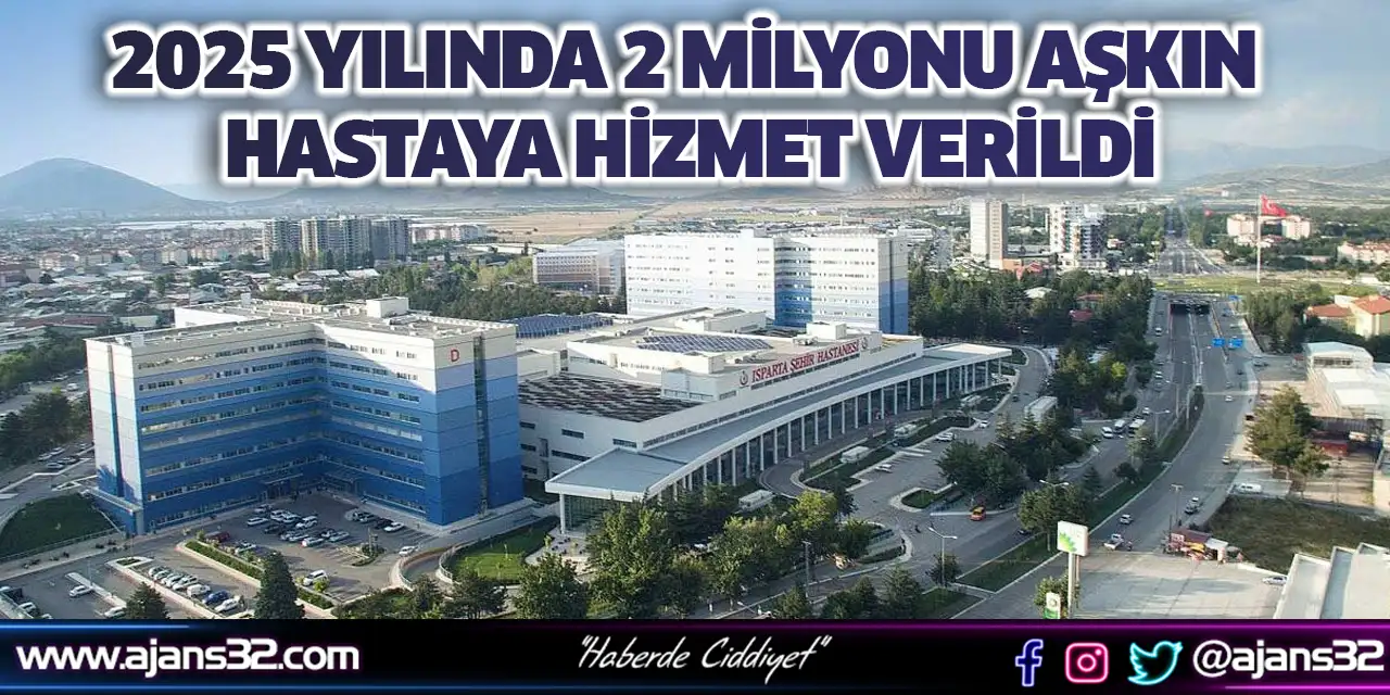 2025 Yılında 2 Milyonu Aşkın Hastaya Hizmet Verildi