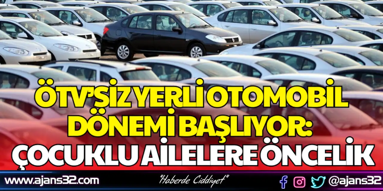 Ötv’siz Yerli Araç Dönemi Başlıyor