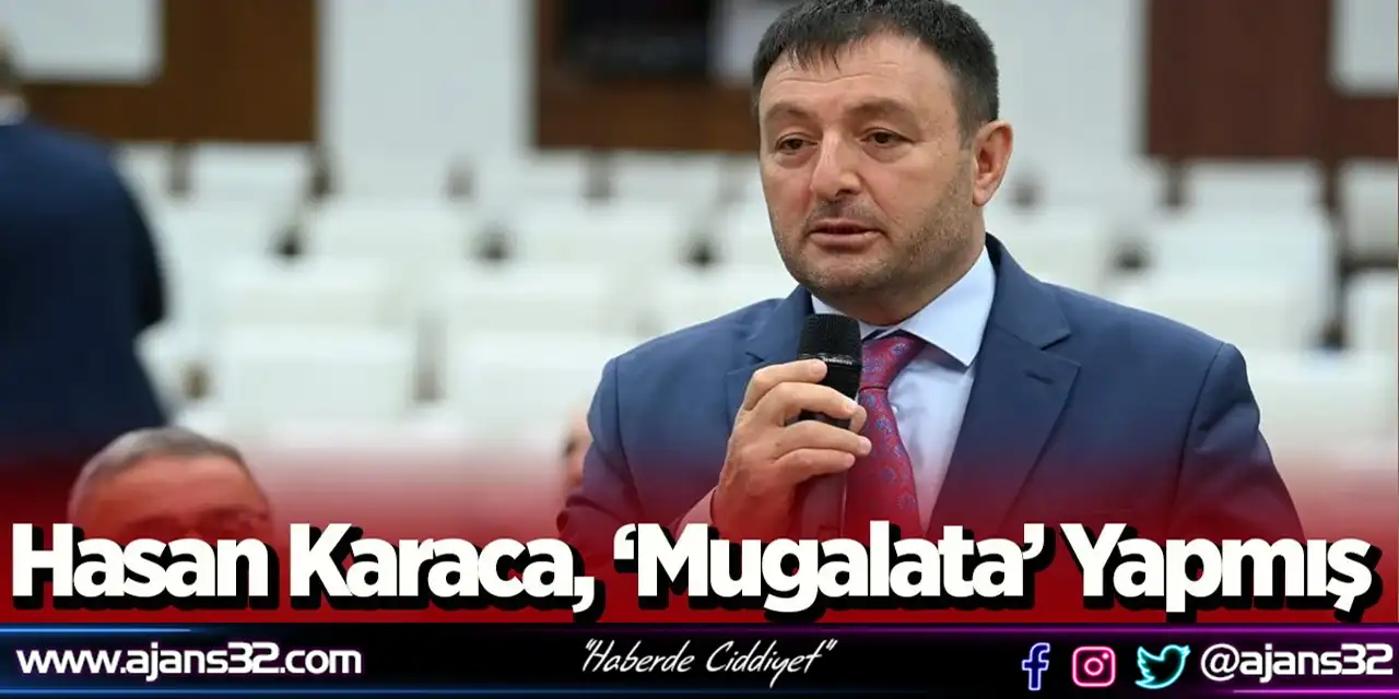 Hasan Karaca ‘Mugalata’ Yapmış