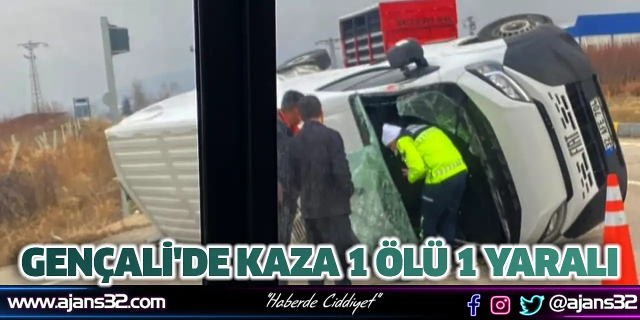 Gençali'de Kaza 1 Ölü 1 Yaralı