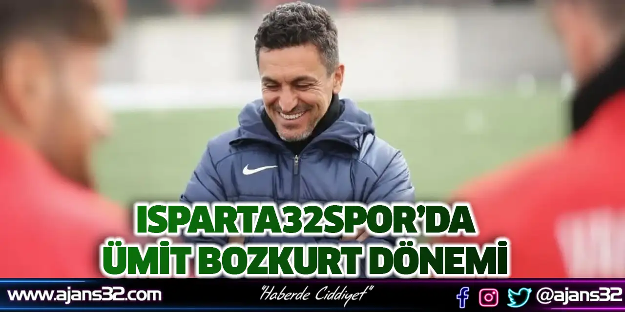 Isparta32Spor’da Ümit Bozkurt Dönemi