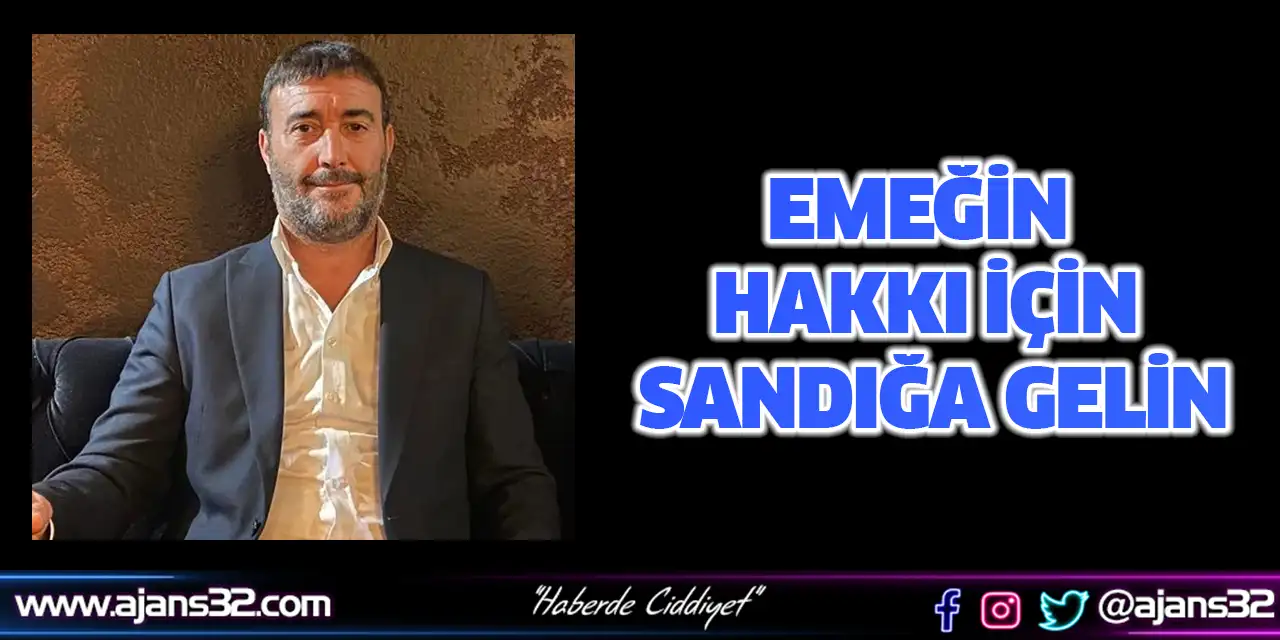 Emeğin Hakkı İçin Sandığa Gelin