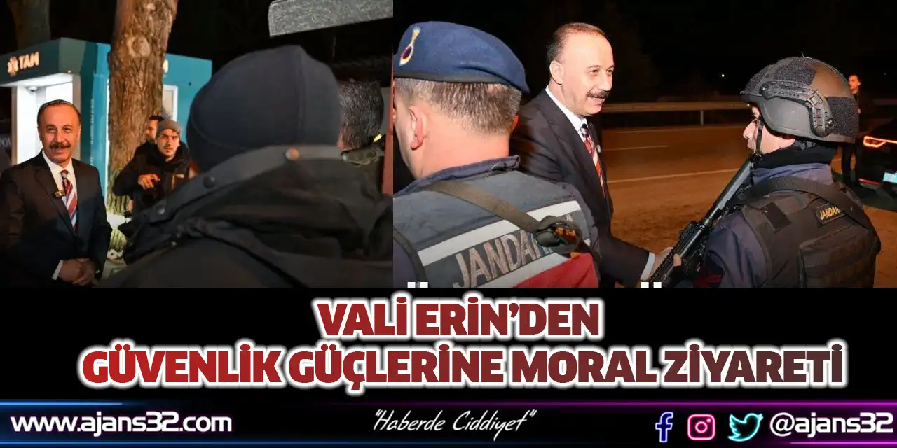 Vali Erin’den Güvenlik Güçlerine Moral Ziyareti