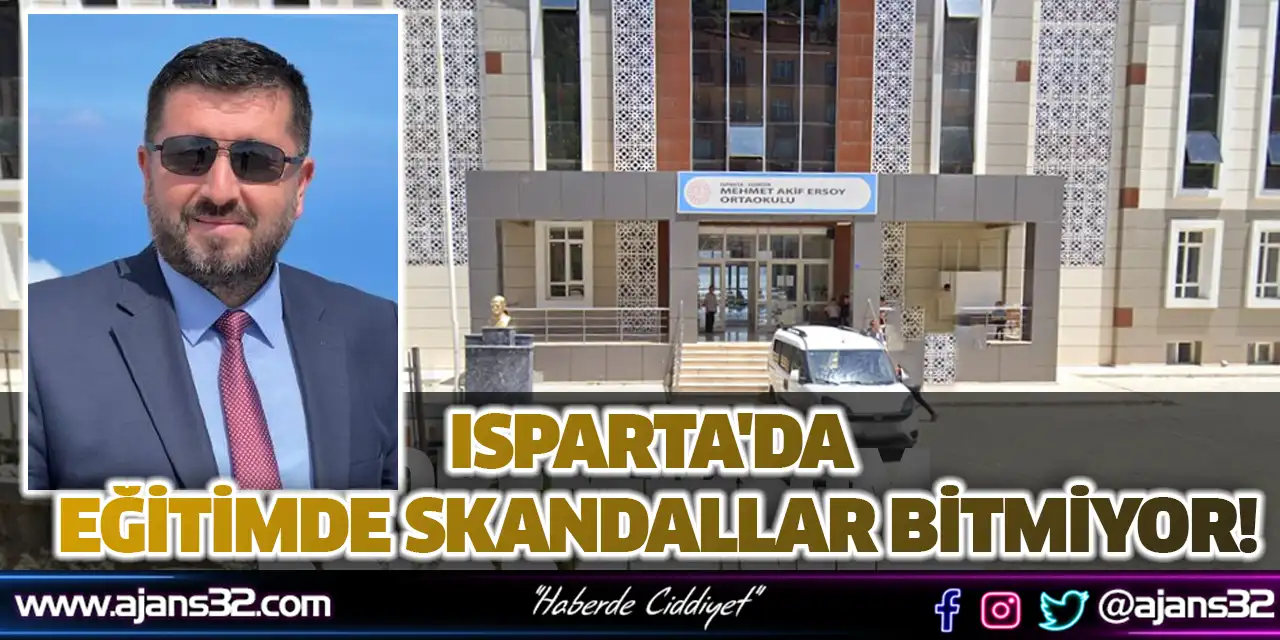 Isparta'da Eğitimde Skandallar Bitmiyor!