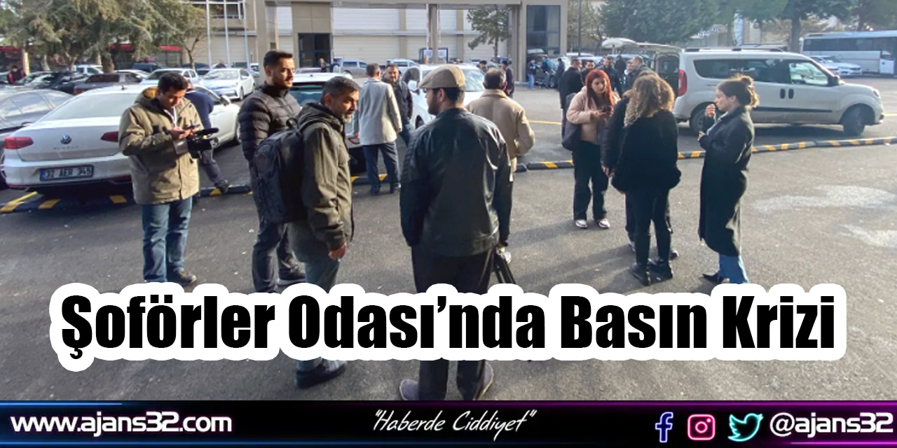 Şoförler Odası’nda Basın Krizi