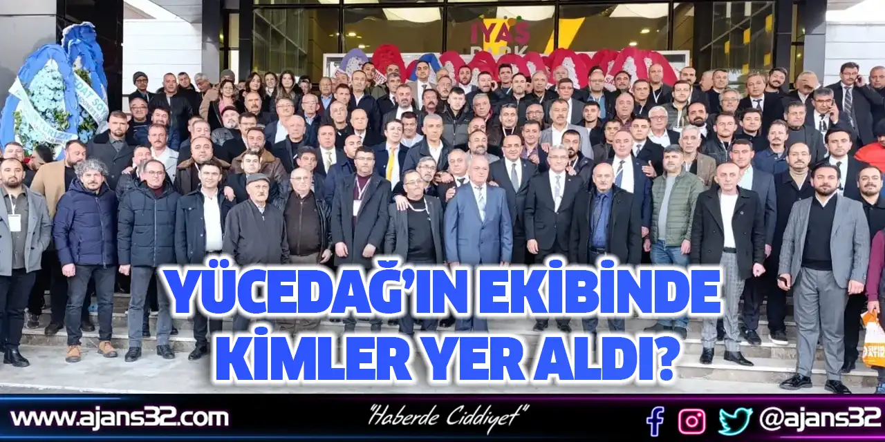 Yücedağ’ın Ekibinde Kimler Yer Aldı?