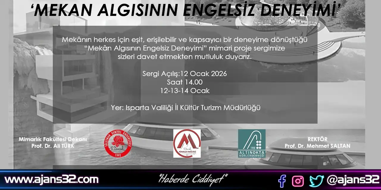Isparta’da Mimarlık Sergisi: “Mekân Algısının Engelsiz Deneyimi”