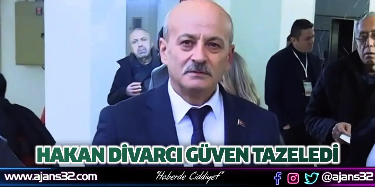 Hakan Divarcı Güven Tazeledi