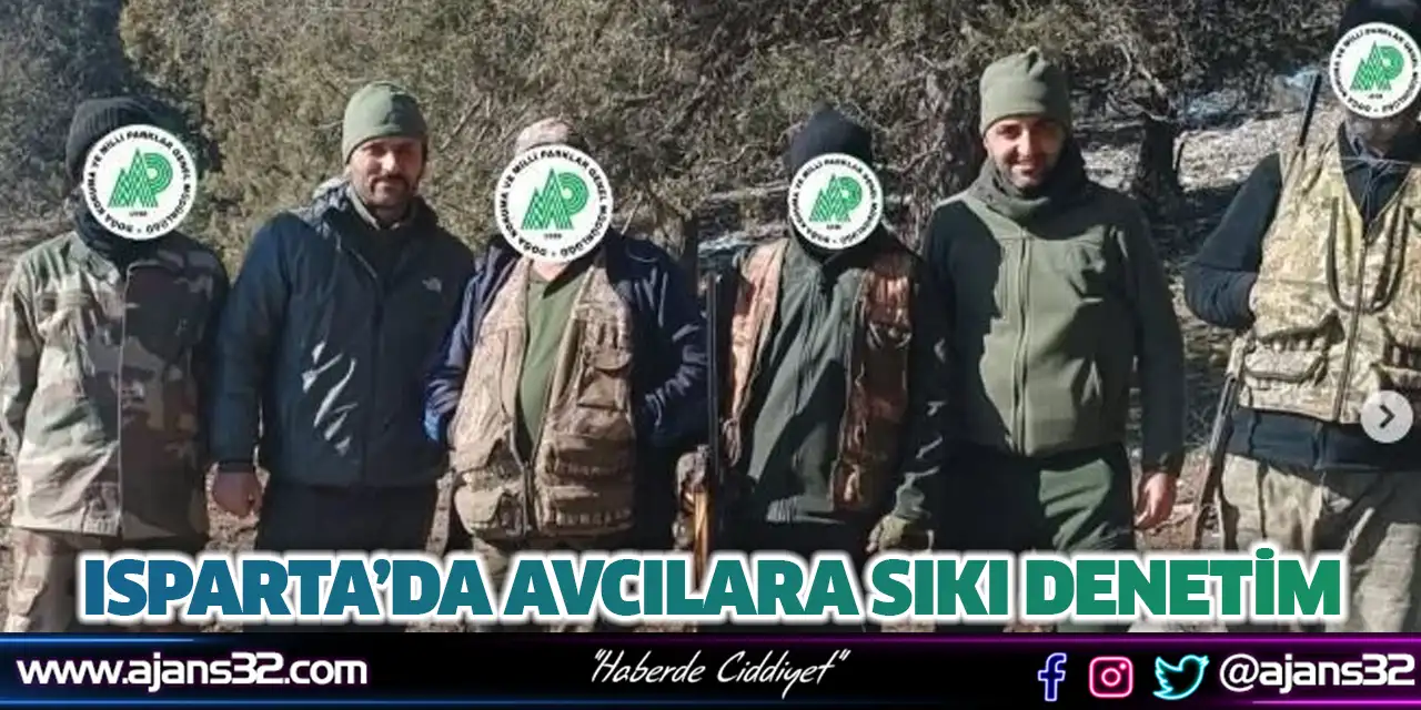 Isparta’da Avcılara Sıkı Denetim