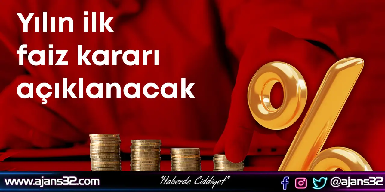Yılın İlk Faiz Kararı Yarın Açıklanacak