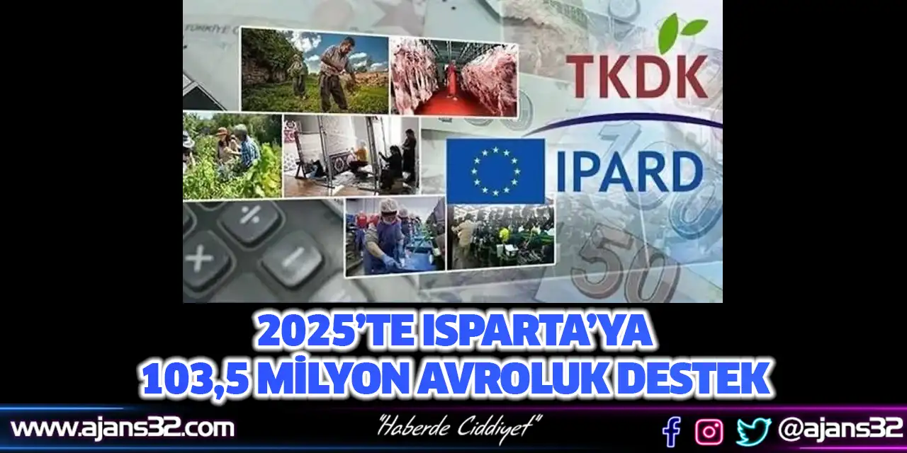 2025’te Isparta’ya 103,5 Milyon Avroluk Destek