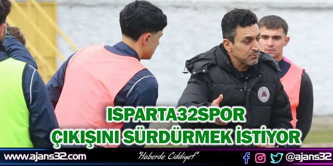 Isparta32spor Çıkışını Sürdürmek İstiyor