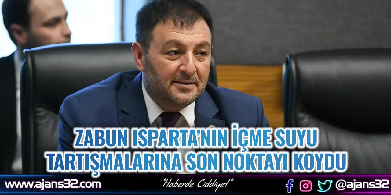 Zabun Isparta’nın İçme Suyu  Tartışmalarına Son Noktayı Koydu