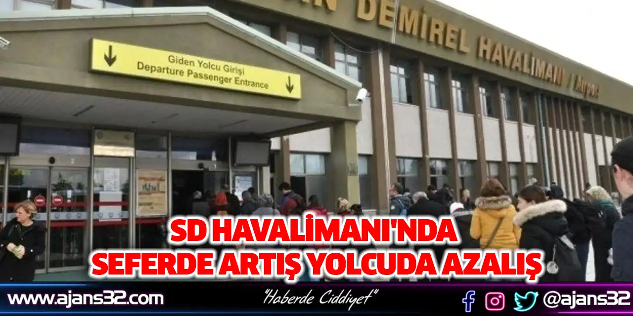 SD Havalimanı'nda Seferde Artış Yolcuda Azalış