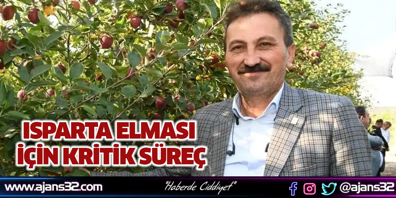 Isparta Elması İçin Kritik Süreç