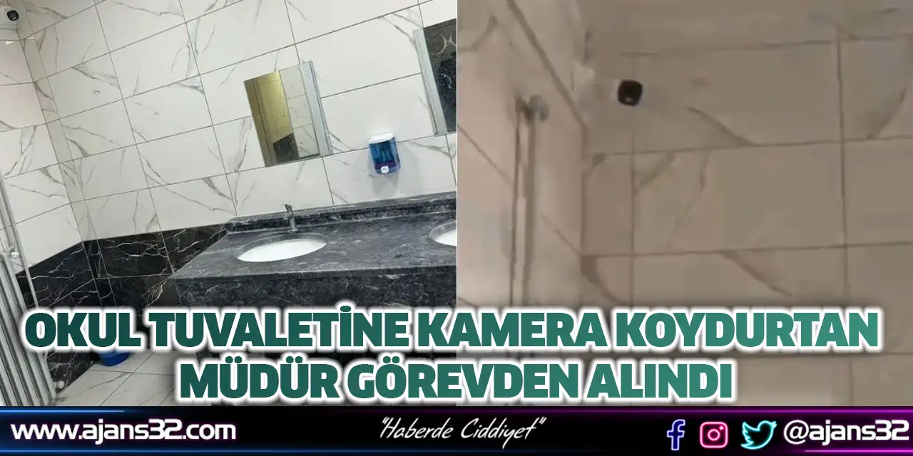 Okul Tuvaletine Kamera Koydurtan Müdür Görevden Alındı