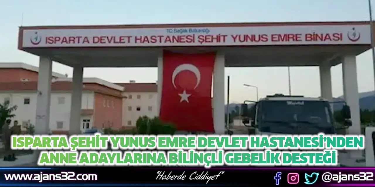 Isparta Şehit Yunus Emre Devlet Hastanesi’nden Anne Adaylarına Bilinçli Gebelik Desteği