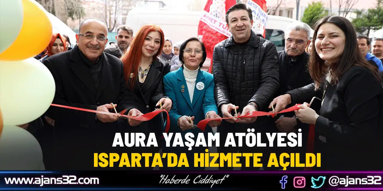 Aura Yaşam Atölyesi Isparta’da Hizmete Açıldı