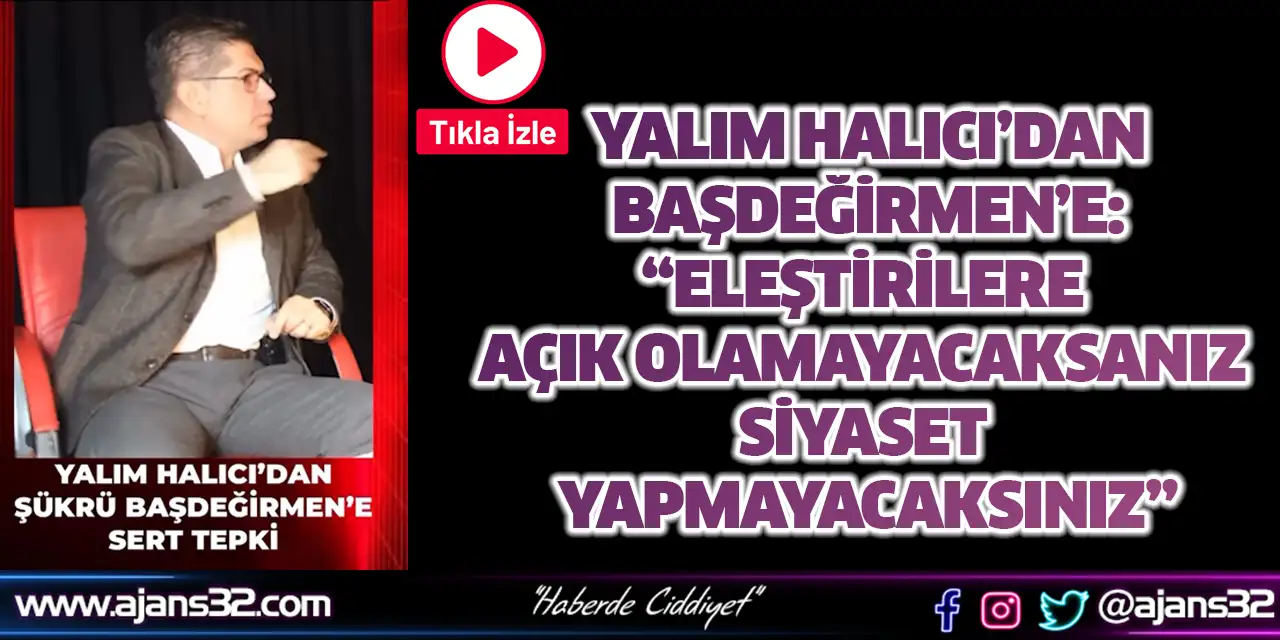 Halıcı'dan Başdeğirmen'e Sert Tepki (Video)