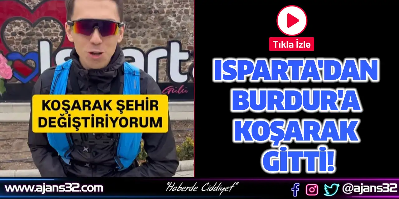 Isparta'dan Burdur'a Koşarak Gitti! (Video)