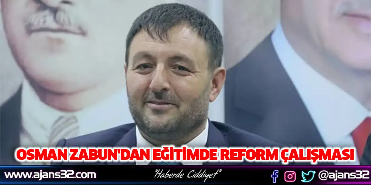Osman Zabun'dan Eğitimde Reform Çalışması