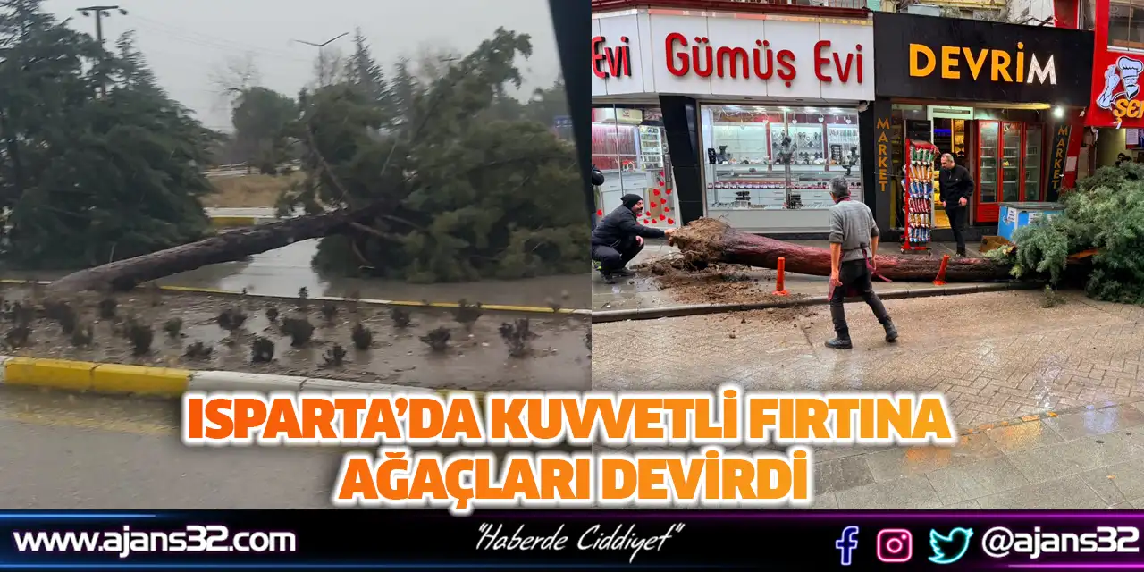 Isparta’da Kuvvetli Fırtına Ağaçları Devirdi