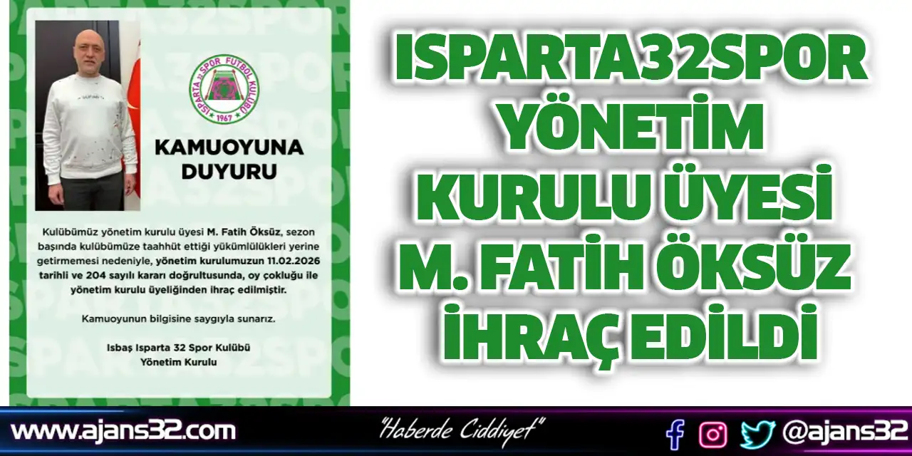 Isparta32spor Yönetim Kurulu Üyesi M. Fatih Öksüz İhraç Edildi