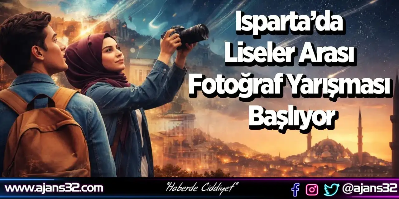 Isparta’da Liseler Arası Fotoğraf Yarışması Başlıyor