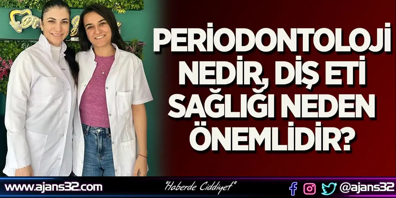 Diş Eti Sağlığı Neden Önemlidir?