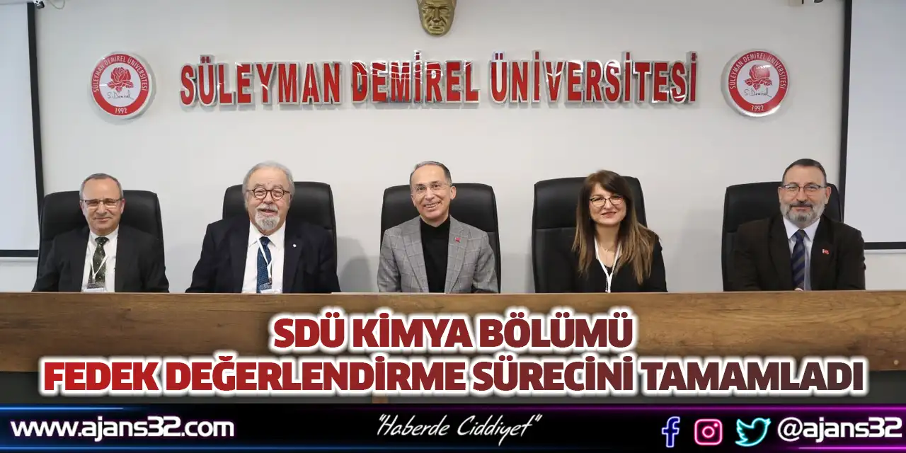 SDÜ Kimya Bölümü FEDEK Değerlendirme Sürecini Tamamladı