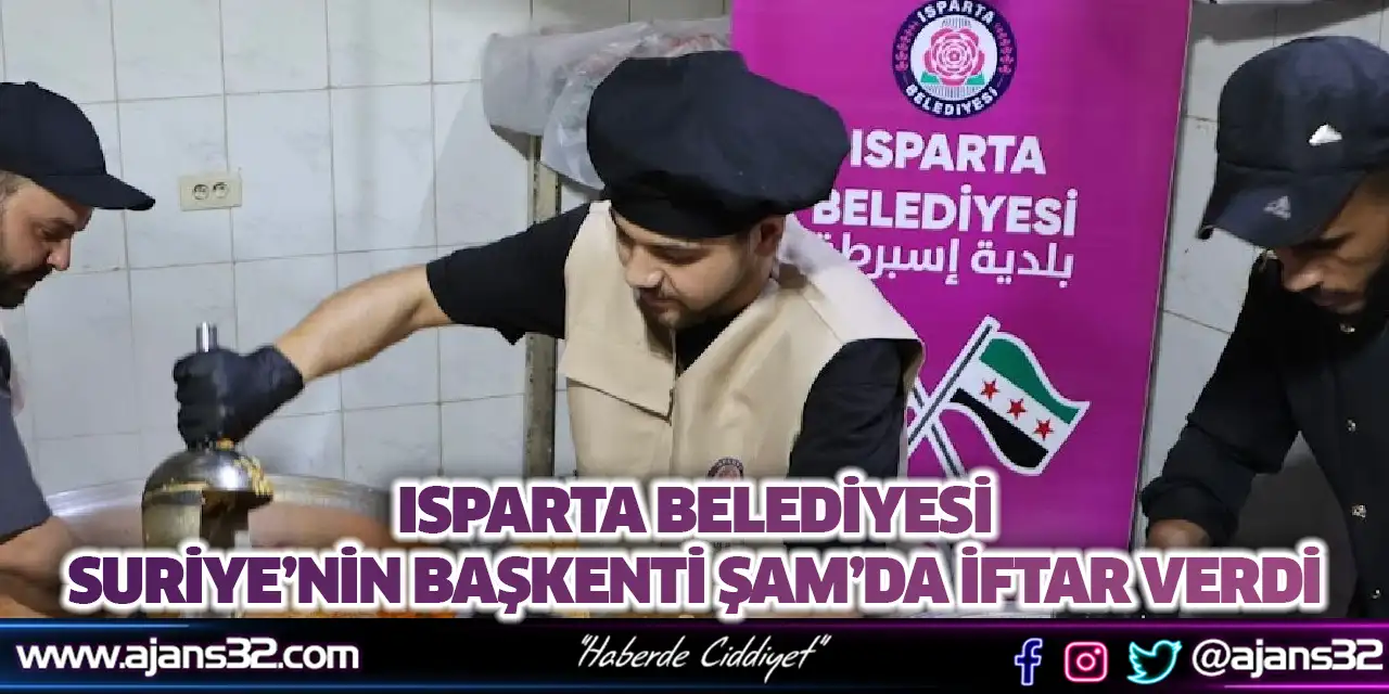 Isparta Belediyesi Suriye’nin Başkenti Şam’da İftar Verdi