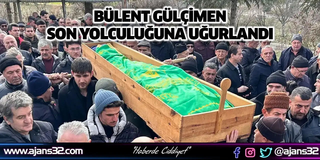Bülent Gülçimen Son Yolculuğuna Uğurlandı