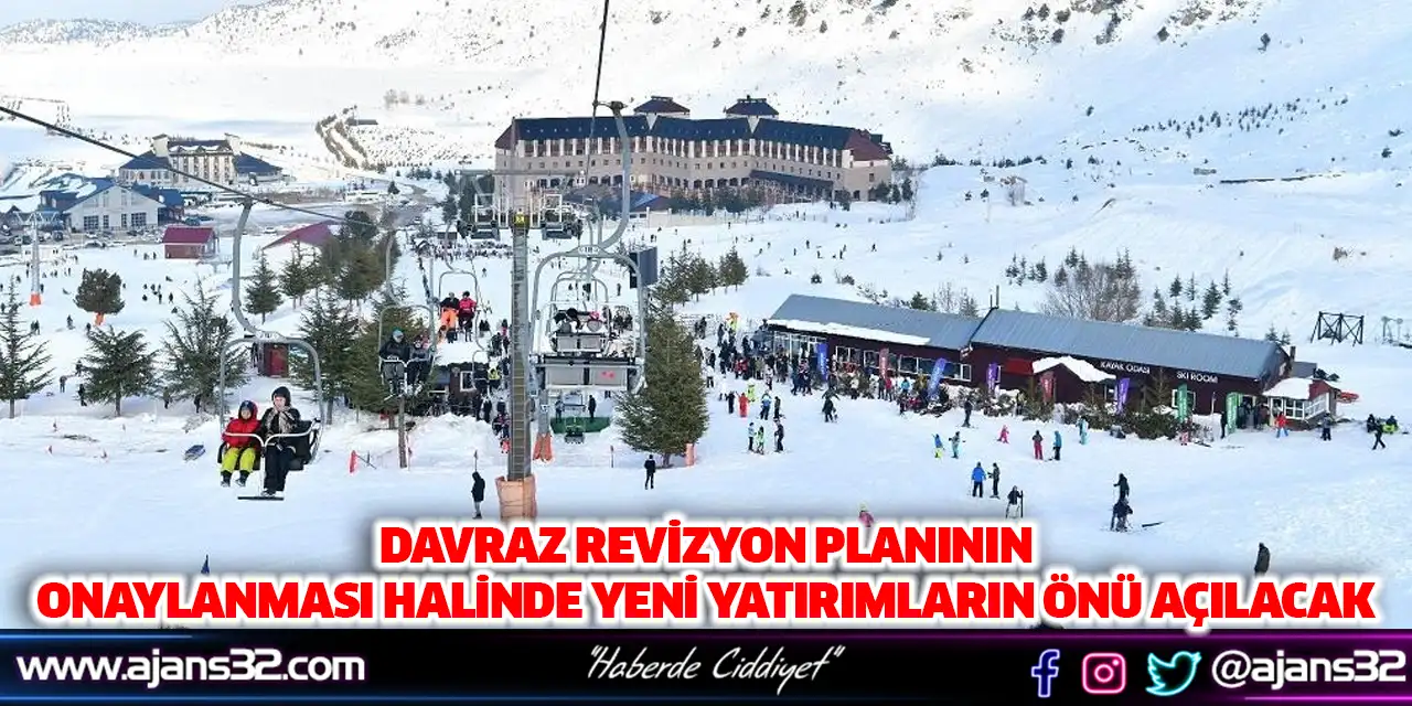 Davraz Revizyon Planının Onaylanması Halinde Yeni Yatırımların Önü Açılacak