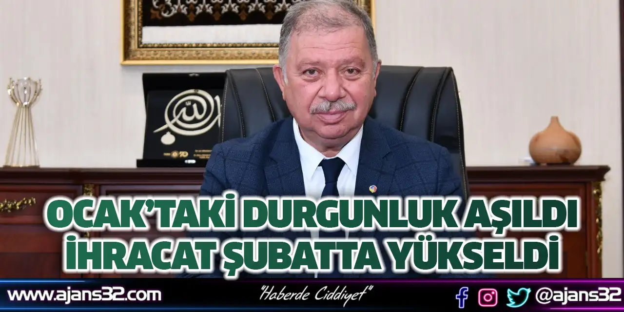 Ocak’taki Durgunluk Aşıldı İhracat Şubatta Yükseldi