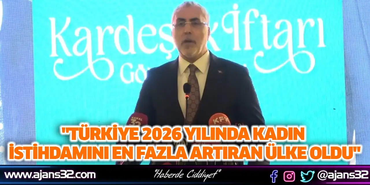 "Türkiye 2026 Yılında Kadın İstihdamını En Fazla Artıran Ülke Oldu"