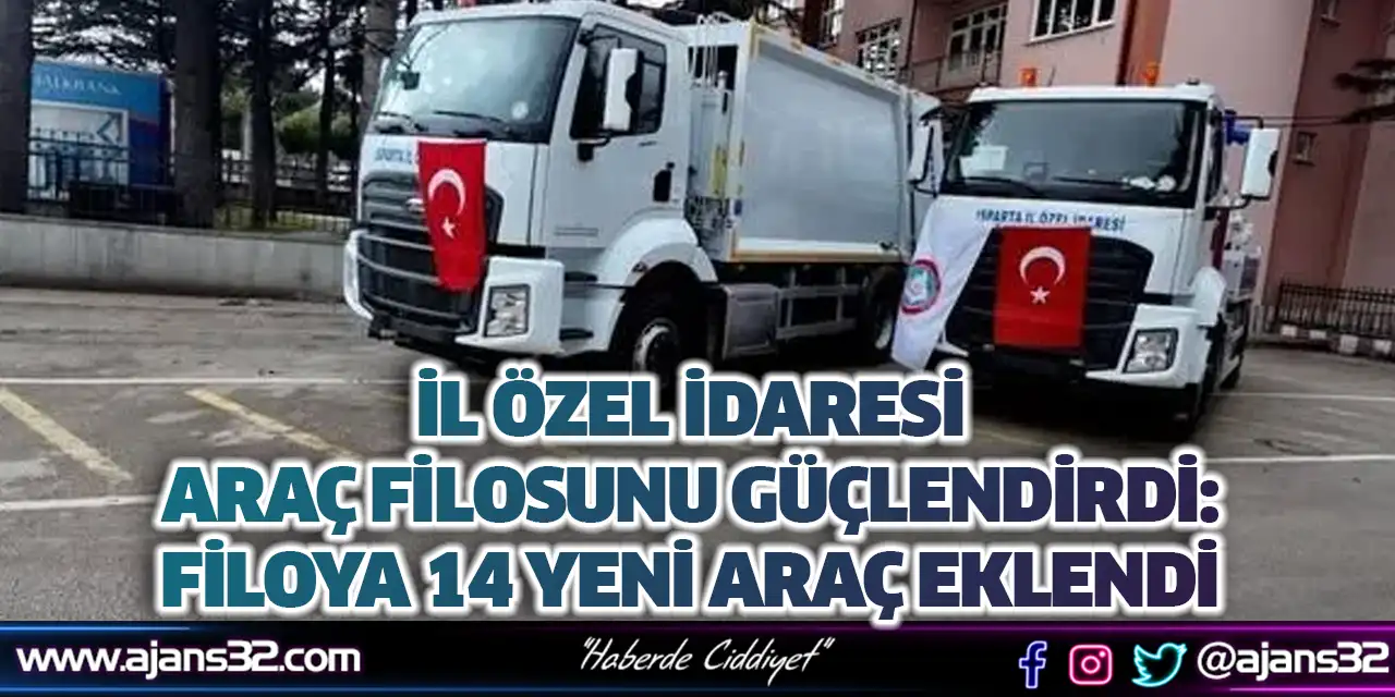 İl Özel İdaresi Araç Filosunu Güçlendirdi; Filoya 14 Yeni Araç
