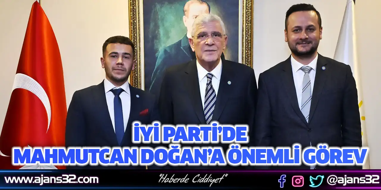 İyi Parti’de Mahmutcan Doğan’a Önemli Görev