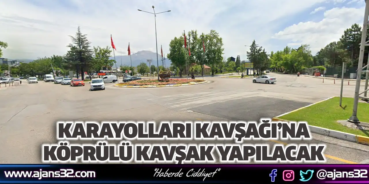 Karayolları Kavşağı’na, Köprülü Kavşak Yapılacak