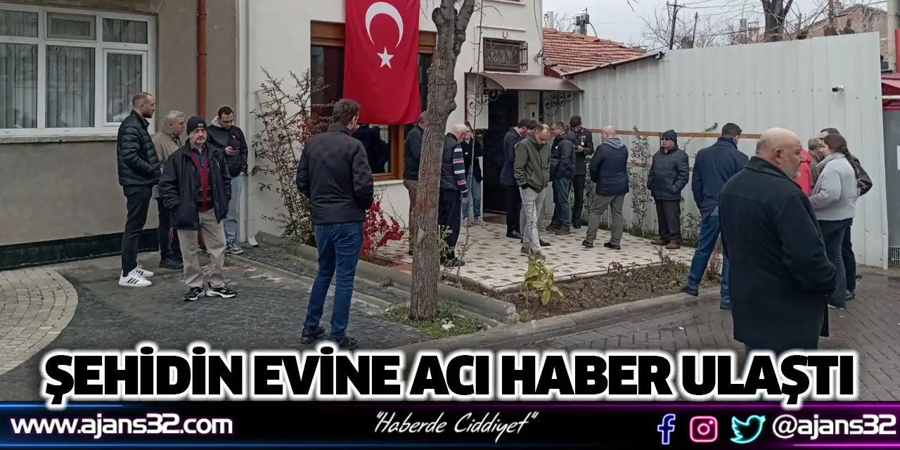 Şehidin Evine Acı Haber Ulaştı